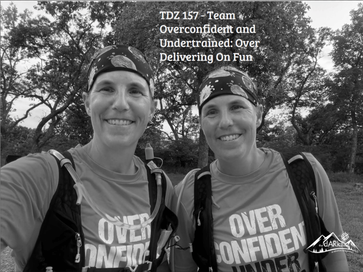 TDZ 157 – Team Overconfident and Undertrained: Overdelivering on&nbsp;Fun